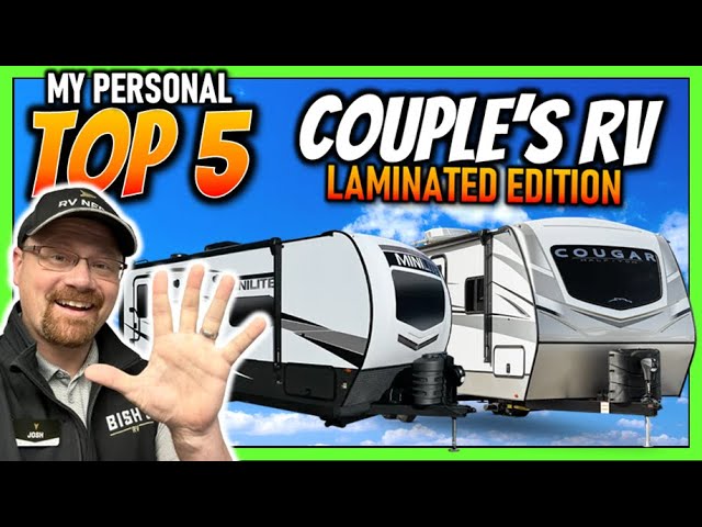 9 Amazing Couple's RV • RV Nerd Preferred Travel Trailers • Laminated Edition!