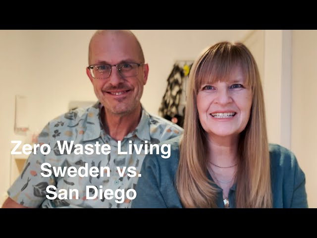 Our Zero Waste Life in Sweden compared to San Diego, USA