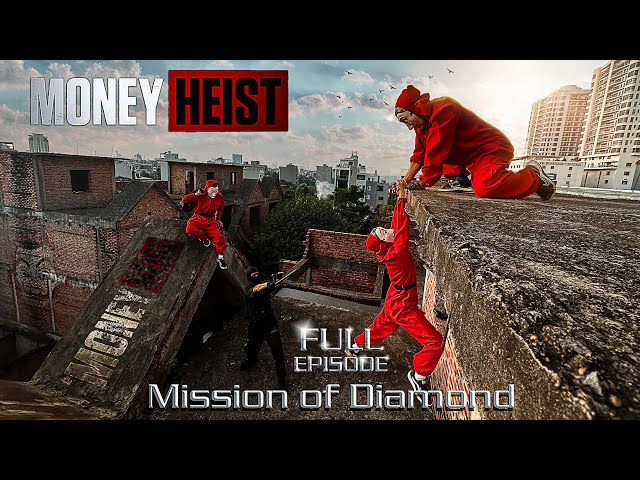 MONEY HEIST vs POLICE in REAL LIFE ll MISSION Of DIAMOND FULL EPISODE ll (Epic Parkour Pov Chase)