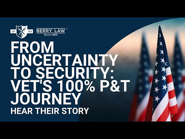 Veteran Achieves 100% P&T Status: A Veteran's Victory with Berry Law