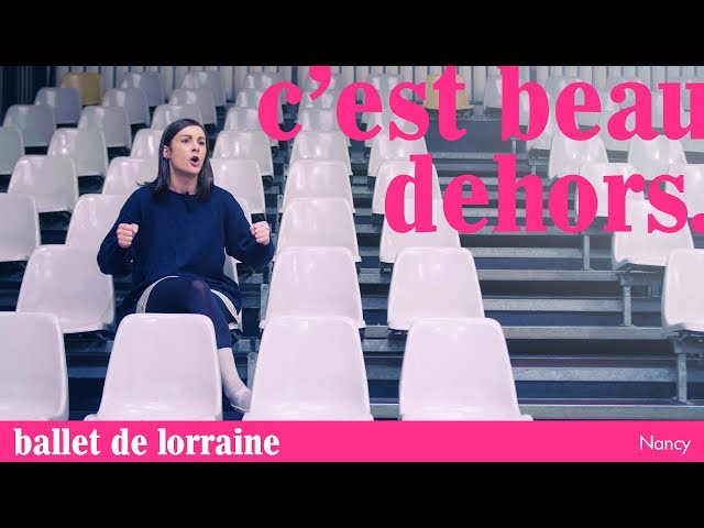 C'est beau dehors #5 le Ballet de Lorraine