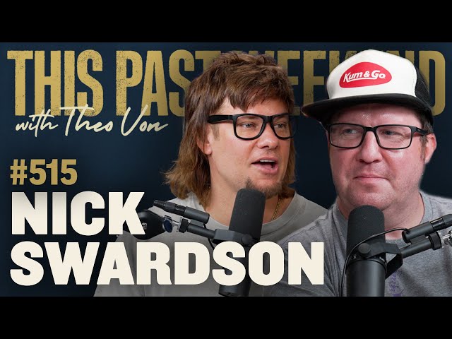 Nick Swardson | This Past Weekend w/ Theo Von #515