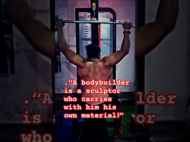 .“A bodybuilder is a sculptor who carries with him his own material।”