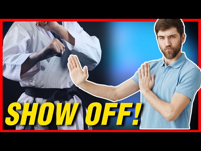 Should You Show Off Martial Arts?