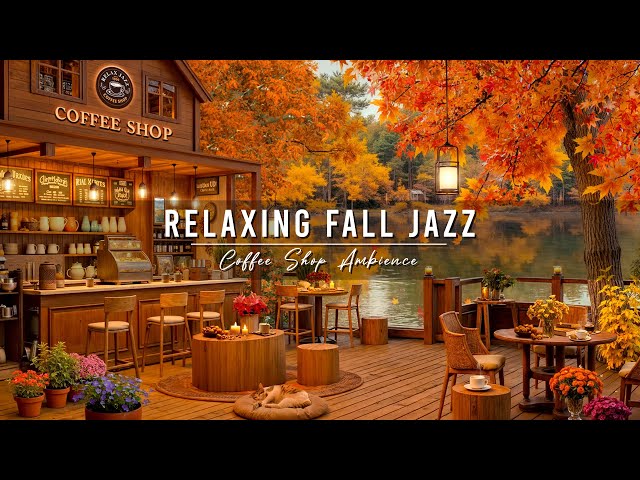 Warm Fall Jazz Music at Cozy Coffee Shop Ambience 🍂 Relaxing Jazz Background Music to Study, Work