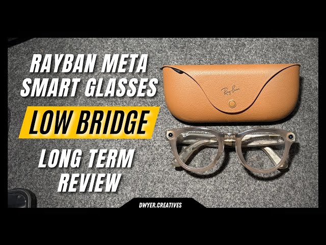 RayBan Meta Smart Glasses | Headliner Low Bridge | Long Term Review