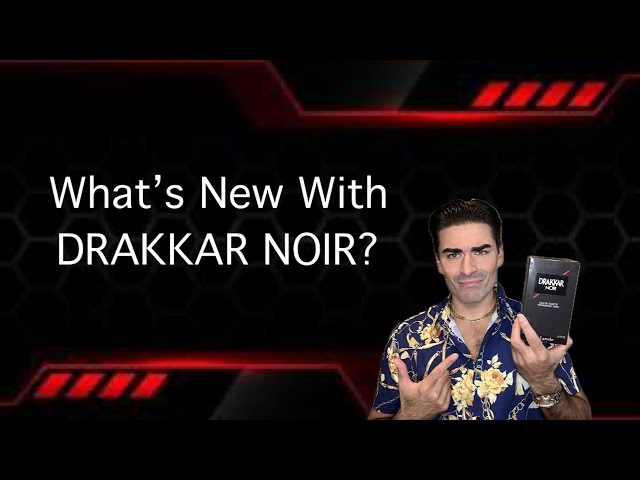 What's New With DRAKKAR NOIR? Fragrance Updated