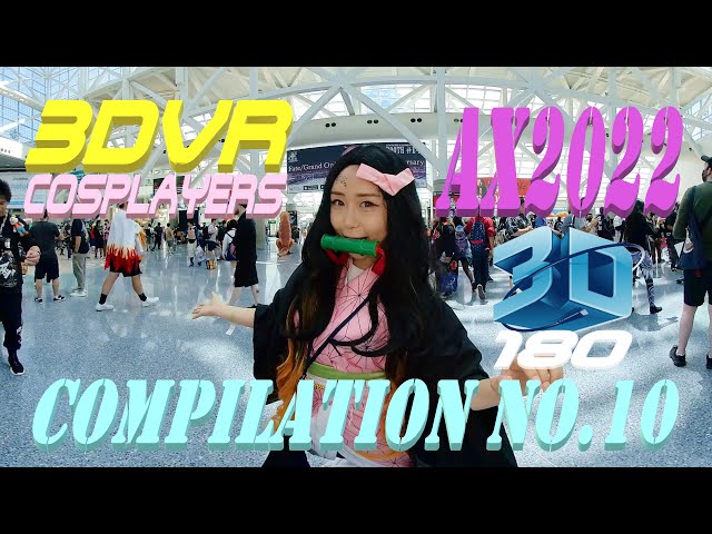 Anime Expo 2022 Cosplay, 3DVR180 Cosplay, LA, Compilation No10, AX2022, アニメエキスポ コスプレNo10 VR