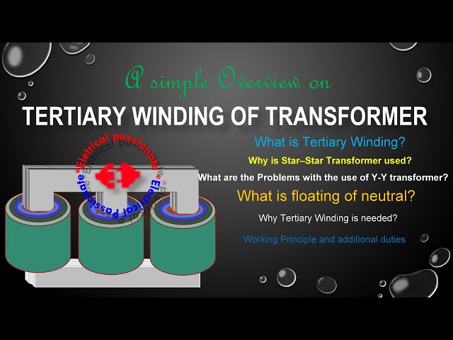 TERTIARY WINDING OF TRANSFORMER/FLOATING OF NEUTRAL/SHIFTING OF NEUTRAL/STABILIZING WINDING