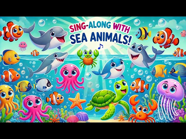 Sea Animals for Toddlers | Sing-Along Rhymes with Ocean Friends