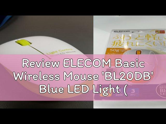 Review ELECOM Basic Wireless Mouse 'BL20DB' Blue LED Light (4 colors)/ Basic Mice