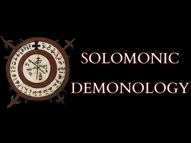 The Testament of Solomon - The Origins of Solomonic Magic, Occultism & Demonology