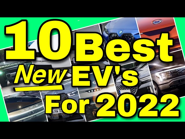 Best New Electric Vehicles for 2022. #EV #ElectricVehicles