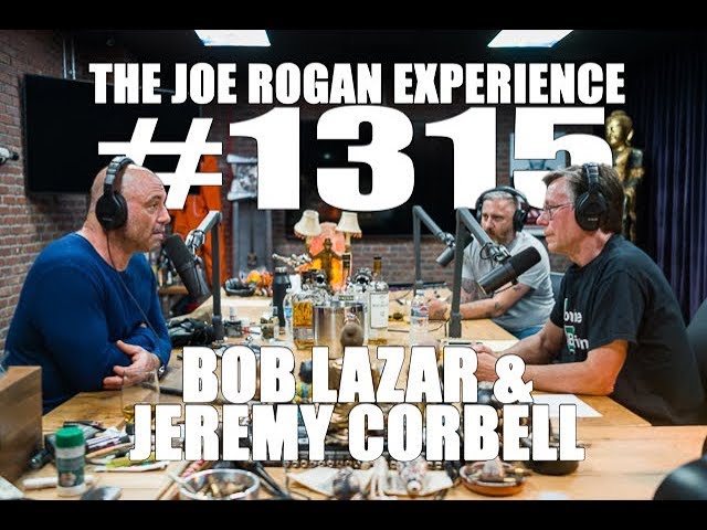 Joe Rogan Experience #1315 - Bob Lazar & Jeremy Corbell