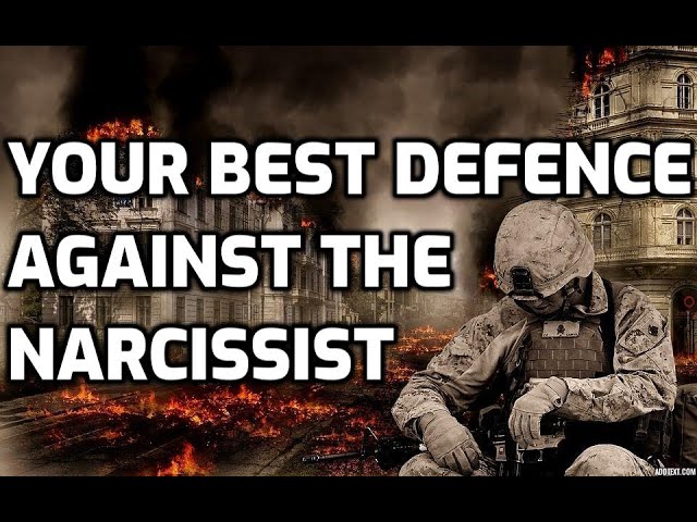 Your Best Defence Against The Narcissist