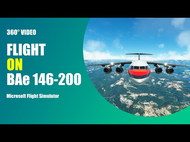 360° video. BAe 146-200 (Just Flight). MSFS 2020 | Microsoft Flight Simulator 2020