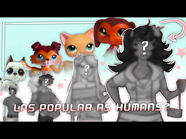 LPS POPULAR AS HUMANS? (plus a deep dive into season 1) (speed paint)