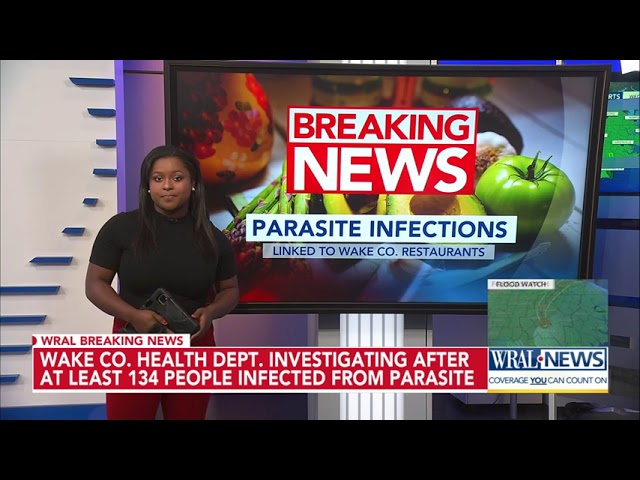 Wake County Health Dept. investigating after at least 134 people infected from parasite