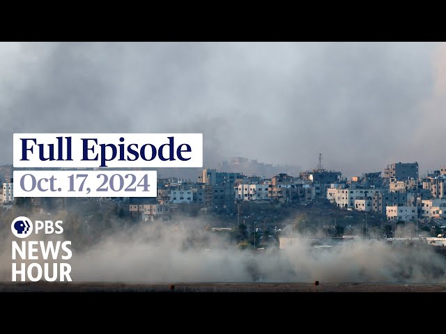 PBS News Hour full episode, Oct. 17, 2024