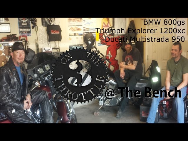 3@the Bench on, BMW 800gs, Triumph Explorer 1200xc, Ducati Multistrada 950