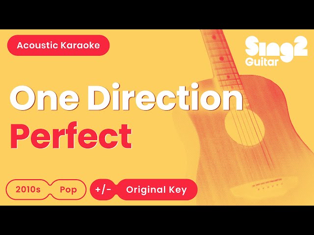 One Direction - Perfect (Acoustic Karaoke)