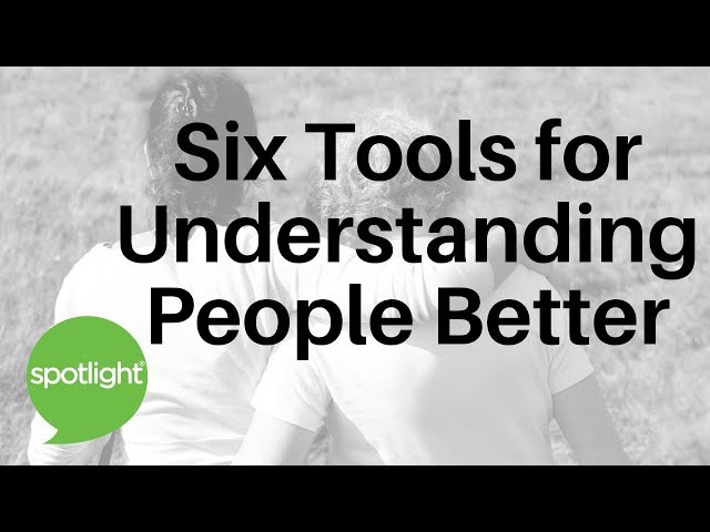 Six Tools for Understanding People Better | practice English with Spotlight