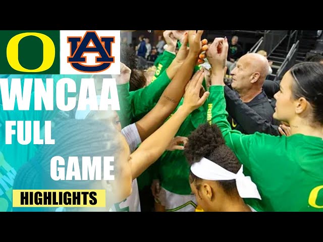 Oregon Vs. Auburn Nov/20/24 FULL  Game Highlights | NCAA WOMEN'S BASKETBALL