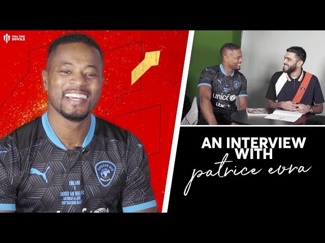 'WHY I LOVE THE FANS' Patrice Evra Interview