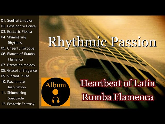 Heartbeat of Latin Passion Rumba Flamenca Album : Music Video Collection : Mayer