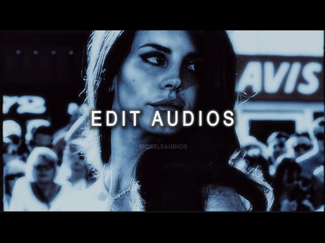 lana del rey edit audios cause she sounds angelic ꨄ || + timestamps ★