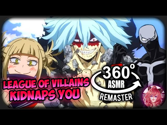 League Of Villains Kidnaps You~ [360º VR] | My Hero Academia REMASTER (2022)