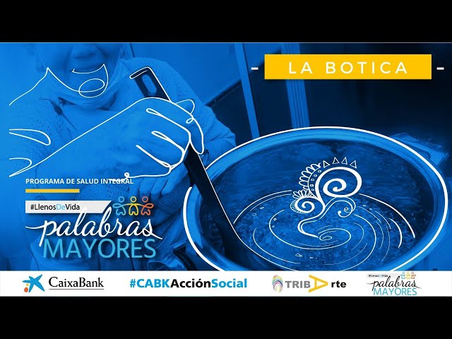 LA BOTICA - INFUSIÓN AGUA DE TOMILLO- PROGRAMA PALABRAS MAYORES-LLENOS DE VIDA / CAIXABANK/TRIB-ARTE