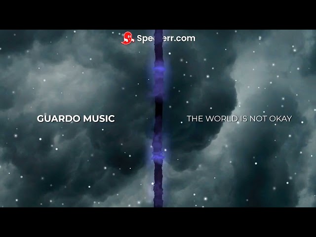 GUARDO MUSIC - THE WORLD IS NOT OKAY