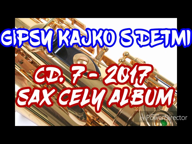 GIPSY KAJKO S DETMI CD. 7  SAX - CELY ALBUM 2017