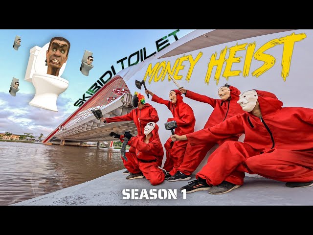 PARKOUR MONEY HEIST VS SKIBIDI TOILET SEASON 1