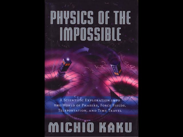 Physics of the Impossible (audiobook) by Michio Kaku