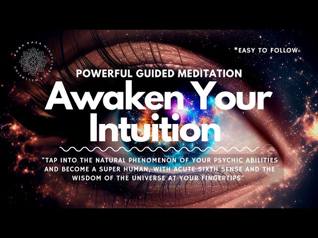 Awaken Your Intuition & Psychic Abilities, Guided Meditation