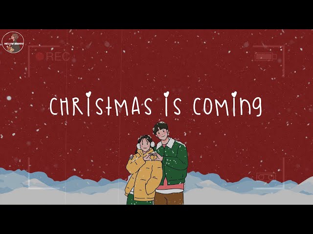 [Playlist] Christmas is coming🎄songs that make u feel Christmas coming early this year 2024