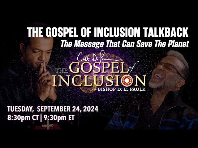 The Gospel of Inclusion TALKBACK | Live Q&A with Bishop D. E. Paulk