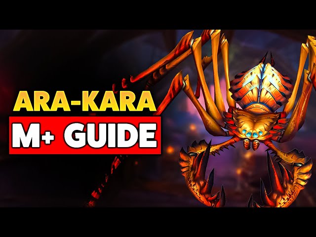 COMPLETE Guide to Ara-Kara in Mythic+ (TWW Season 1)