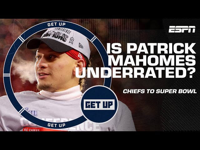 Is Patrick Mahomes still being UNDERRATED ⁉️🤔🤯 | Get Up