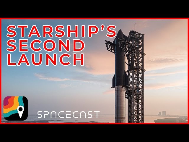 Starship's Second Try Doesn't Make it to Space | SpaceCast