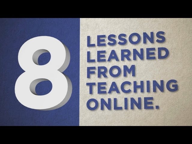 8 Lessons Learned from Teaching Online