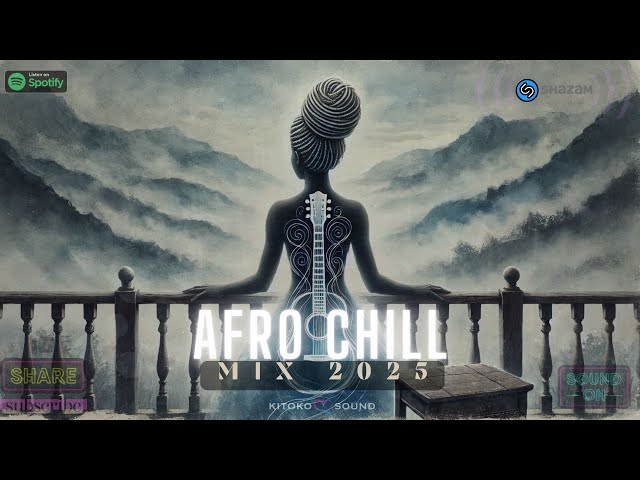 🌊Afro Chill Mix 2025 : African Lofi  Beats To Study, Focus