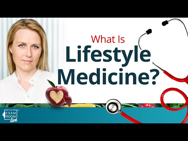 What is Lifestyle Medicine? | The Exam Room