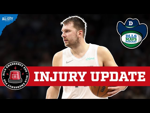 EMERGENCY POD: Luka Doncic injury update | DLLS Mavs Podcast