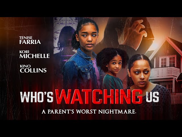 Who's Watching Us | Official Trailer | A Parent's Worst Nightmare | Coming Soon