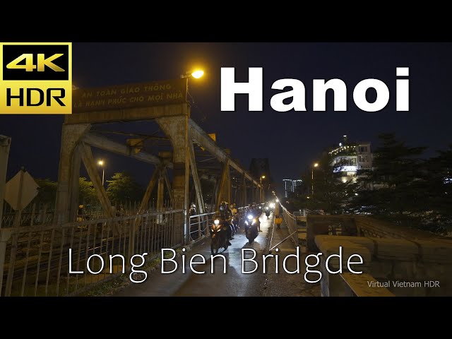 Nighttime Walk On The Long Bien Bridge In Hanoi | Vietnam 2023 4K HDR - Binaural Audio