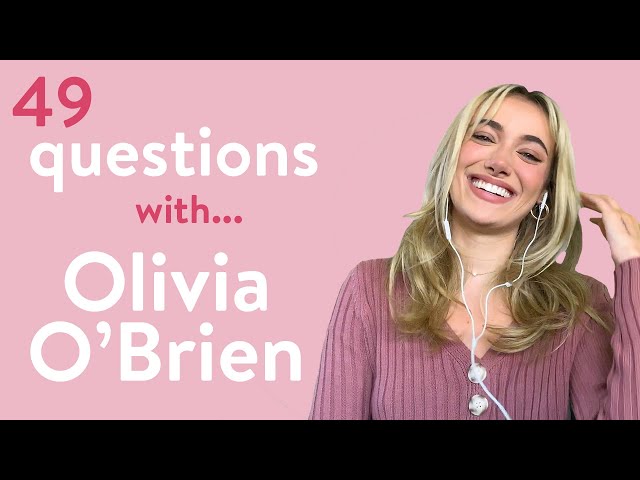 49 Questions With Olivia O'Brien