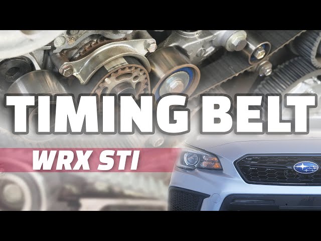 The Complete Timing Belt Tutorial | WRX STI